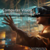 Computer Vision: Seeing the world through AI Eye - Image 6