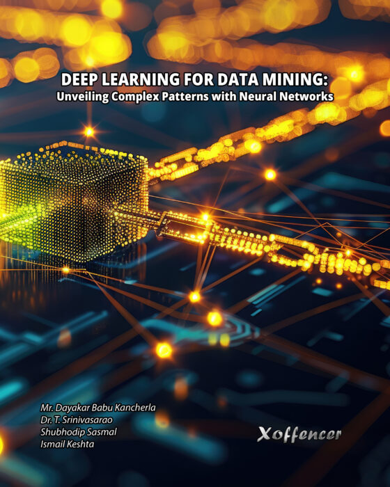 DEEP LEARNING FOR DATA MINING UNVEILING COMPLEX PATTERNS WITH NEURAL NETWORKS
