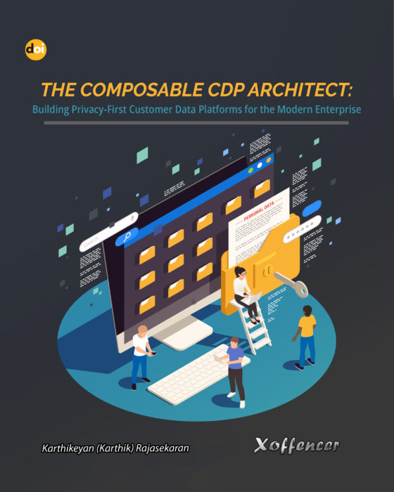 The Composable CDP Architect: Building Privacy-First Customer Data Platforms for the Modern Enterprise