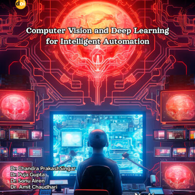 COMPUTER VISION AND DEEP LEARNING FOR INTELLIGENT AUTOMATION